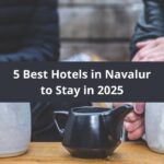5 Best Hotels in Navalur to Stay in 2025